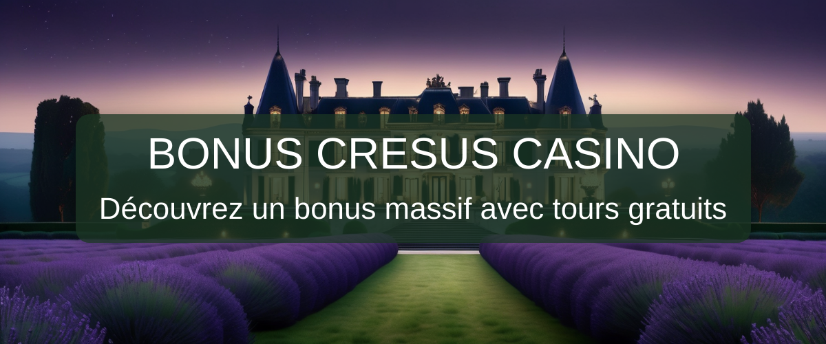 Bonus Cresus Casino 2026 - Bonus Vérifiés pour la France